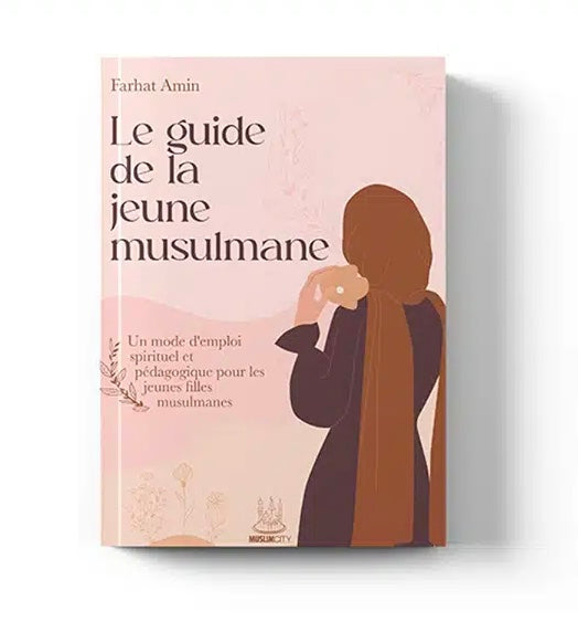 Le Guide de la Jeune Musulmane – Un manuel spirituel et pratique pour les adolescentes musulmanes 🌸📘